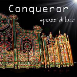 Conqueror : Sprazzi di Luce